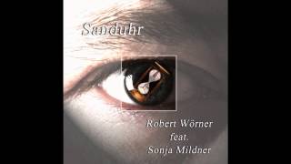 Sanduhr  Robert Wörner feat Sonja Mildner Duett [upl. by Avir]