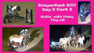 Rollin with Pinky Vlog 16 Breyerfest 2017 Day 2 Part 2 [upl. by Oimetra908]