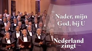 Nederland Zingt Nader mijn God bij U [upl. by Rehpotsrihc959]