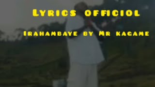 MrKagameIrahambayeMusic official lyrics [upl. by Faria219]