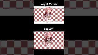 Alight motion or CapCut  gacha tweening gachadance comparison capcut alightmotion [upl. by Grant]