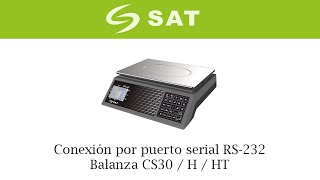 Balanza SAT CS30HHT  Configuración por puerto serial RS 232 [upl. by Meadows]