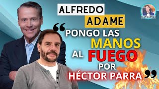 ALFREDO ADAME HABLA POR PRIMERA VEZ DEL CASO PARRA  HOFFMAN Y NO SE CALLA NADA IRA AL RECLUSORl0 [upl. by Niroht]