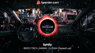 BRZO TRCI LJANMI  LUTAM Speed up [upl. by Ottie]