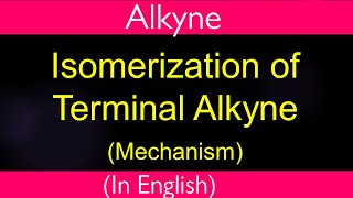 Mechanism I Terminal Alkyne Isomerizes to Internal Alkyne I Free Radical I Acidity of Alkyne [upl. by Couchman]