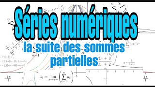 les séries numériques  la suite des sommes partielles  Exemples 1 [upl. by Liew]