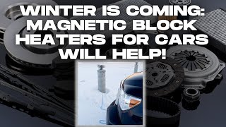 Be CarWinter Ready Do Magnetic Block Heaters Work [upl. by Eerac]