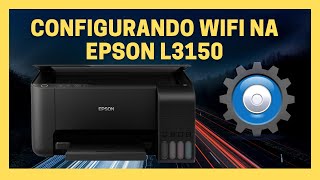 Como Configurar WIFI EPSON L3150 com WPS  Como Configurar o WiFi Da Impressora Epson L3150 [upl. by Refenej]