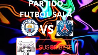 PARTIDO FUTBOL SALA  MANCHESTER CITY VS PSG 100502024 VOLTA PS4 [upl. by Efron]