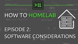 How to Homelab Episode 2  Software Considerations [upl. by Broder]