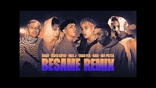 BESAME REMIX DEFINITIVO  BHAVI SEVEN KAYNE YSY A TIAGO PZK KHEA NEO PISTEA [upl. by Enitsrik532]