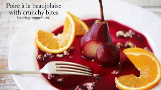 Poached pears in Beaujolais wine and Blackcurrant sauce Poire à la beaujolaise [upl. by Gaves]