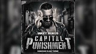 CAPITAL PUNISHMENT DONOVAN DIJAK CUSTOM ENTRANCE THEME  MIKEY RUKUS [upl. by Cronin]