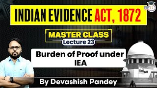 Indian Evidence Act 1872  Lecture 23  Burden of Proof under IEA  Section 101 and 102 [upl. by Haya523]