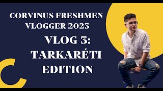 Corvinus Freshmen Vlog  Season 3 Episode 3 Tarkaréti Edition [upl. by Palla615]