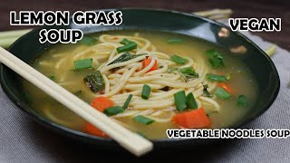 LemonGrass Soup Recipe  Vegetable Noodles Soup  Thai Soup  Vegan Veg Soup  Sowjis Kitchen [upl. by Annavoeg]