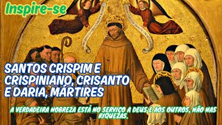 2510  Santos Crispim e Crispiniano Os Mártires Sapateiros Fé Santos HistóriaDaIgreja [upl. by Ferris620]