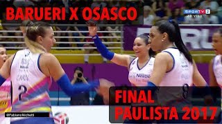 Barueri x Osasco  Final  Paulista de Vôlei Feminino 2017 [upl. by Melena]