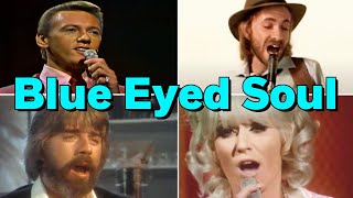 40 Brilliant Blue Eyed Soul SongsTheyre White [upl. by Ziza863]