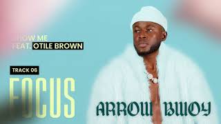 Arrow Bwoy  Show me Audio Ft Otile Brown [upl. by Norbert]