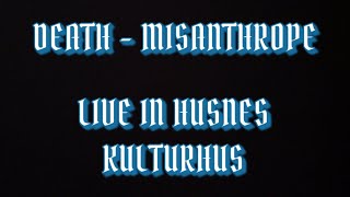 DEATH  MISANTHROPE  Live in Husnes Kulturhus [upl. by Yral249]