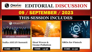 9 September 2023  Editorial Discussion Newspaper  IndiaAsean Summit Heat Waves FinTechs [upl. by Latreece960]