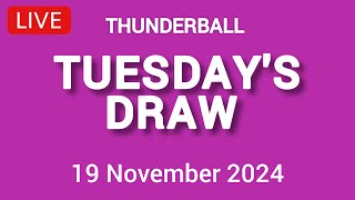 National Lottery Thunderball draw live tonight results from Tuesday 19 November 2024  thunderball [upl. by Tandi470]