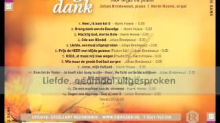 Promo instrumentale cd Breng dank  Johan Bredewout piano en Harm Hoeve orgel [upl. by Wampler]