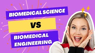 Biomedical Science vs Biomedical Engineering  Which is Best [upl. by Ivatts575]