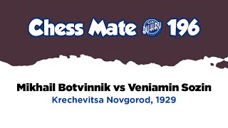 Mikhail Botvinnik vs Veniamin Sozin • Krechevitsa  Novgorod 1929 [upl. by Yup]