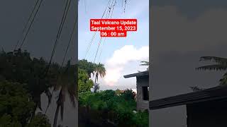 Taal Volcano Update September 15 2023 0600am madamrutsa [upl. by Marr]