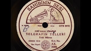 Zeki Müren  Telgrafın tellerine  GERÇEK TAŞ PLAK KAYDI [upl. by Ihcego848]