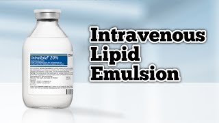 Intravenous Lipid Emulsion [upl. by Ydnam]