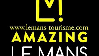 Amazing Le Mans  Le Mans Surprend  anglais [upl. by Naujik]