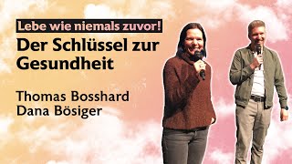 Der Schlüssel zur Gesundheit  Thomas Bosshard amp Dana Bösiger [upl. by Jolanta]