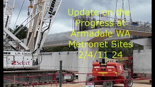 Update on the progress at Armadale WA Metronet Sites 2 4 11 24 [upl. by Alius]