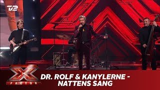 Dr Rolf og Kanylerne synger ’Nattens sang  Egen sang Live  X Factor 2019  TV 2 [upl. by Rayle]