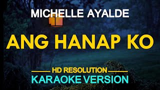 ANG HANAP KO  Michelle Ayalde  Meteor Garden OST KARAOKE Version [upl. by Moffitt]