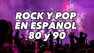 Rock En Español de los 80 y 90  Clasicos Del Rock de los 80 y 90 en Español [upl. by Yrrot]