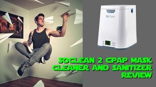 SoClean 2 Hands Free CPAP Mask Cleaner and Sanitizer Review FreeCPAPAdvice com [upl. by Christoffer333]