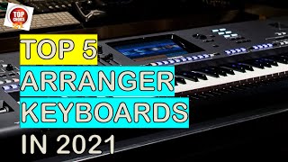 Top 5 Arranger Keyboards of 2021 [upl. by Eislehc]