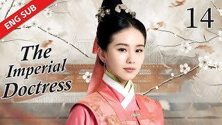 ENG SUB 【The Imperial Doctress 女医明妃传】EP14  Starring Wallace Huo Liu Shi Shi Huang Xuan [upl. by Selhorst895]