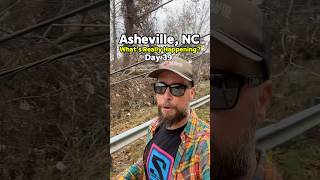 Asheville NC What’s really happening Day 39 [upl. by Eyde493]