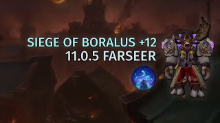 12 SIEGE OF BORALUS  Resto Shaman Farseer POV a run so scuffed you wouldnt believe it [upl. by Lilah]