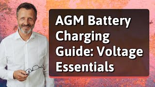 AGM Battery Charging Guide Voltage Essentials [upl. by Sutton]