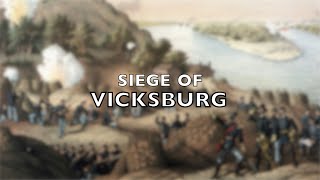 Siege of Vicksburg [upl. by Roseline]