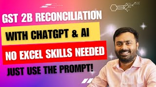 Revolutionize GST Reconciliation with ChatGPT No Excel Skills Needed [upl. by Norab215]