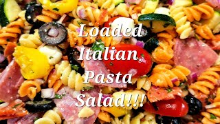 Italian Pasta Salad Recipe Its Loaded [upl. by Allekim70]