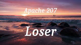 Apache 207  Loser lyrics [upl. by Natalina849]