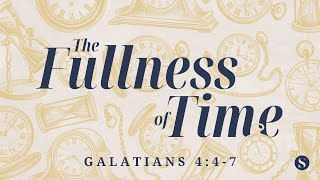 Dr Stephen Yuille  Galatians 447 quotThe Fullness of Timequot [upl. by Thema]